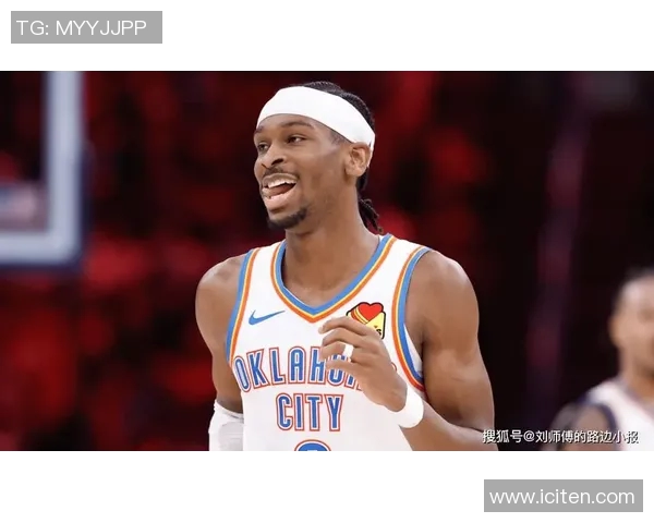 谢伊吉尔杰斯亚历山大如何引领NBA新潮流与未来发展潜力分析